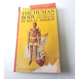 The Human Body It's Structure And Operation Isaac Asimov VTG 1963